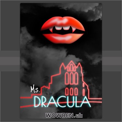 Ms Dracula • Wowben.uk