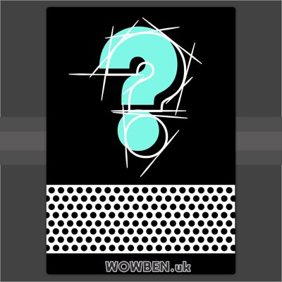 Question Mark• Wowben.uk